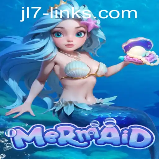Discover the Enchanting World of 'Mermaid': A Dive into the JL7 Link